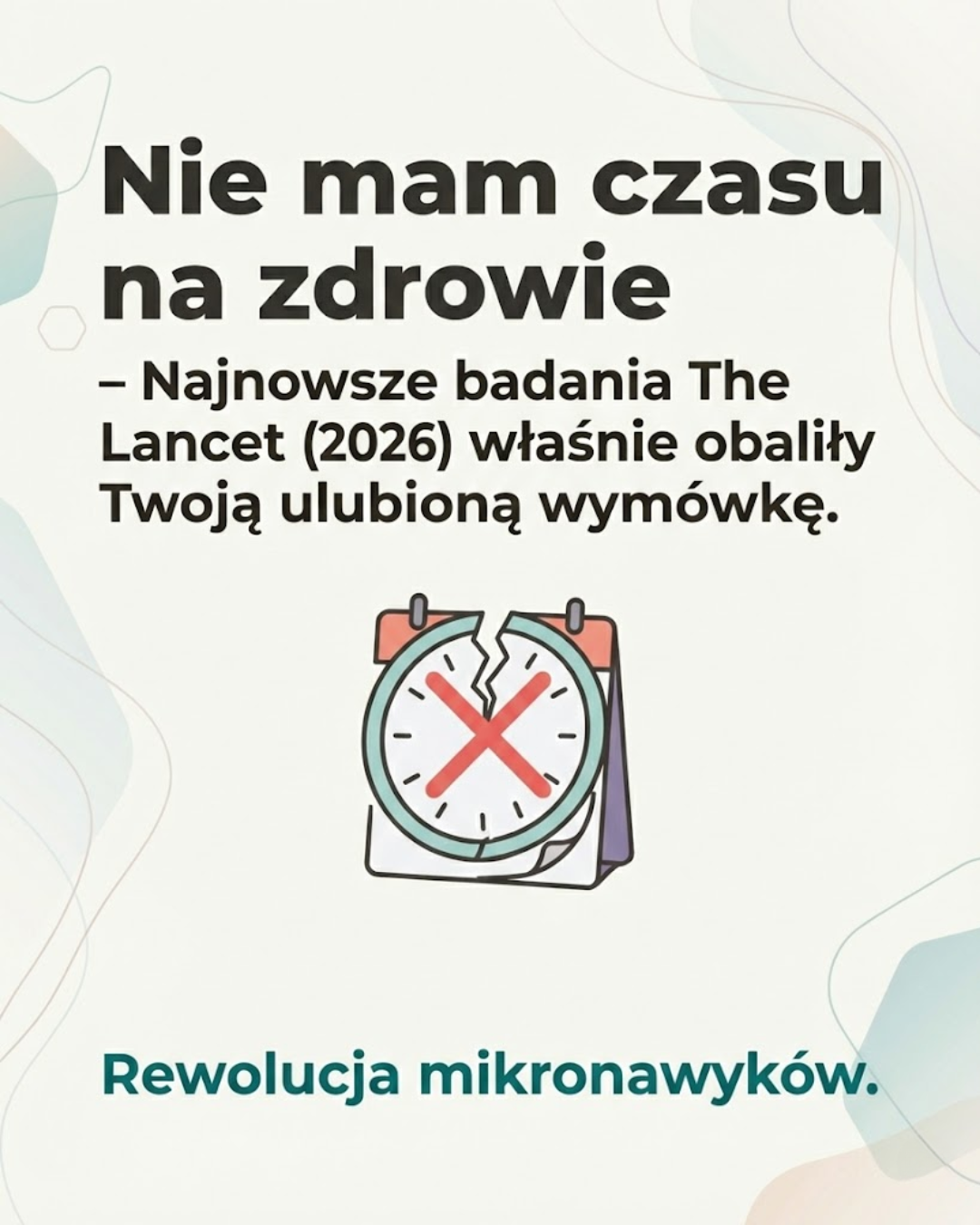 Nie mam czasu na zdrowie? Rewolucja mikronawyków!