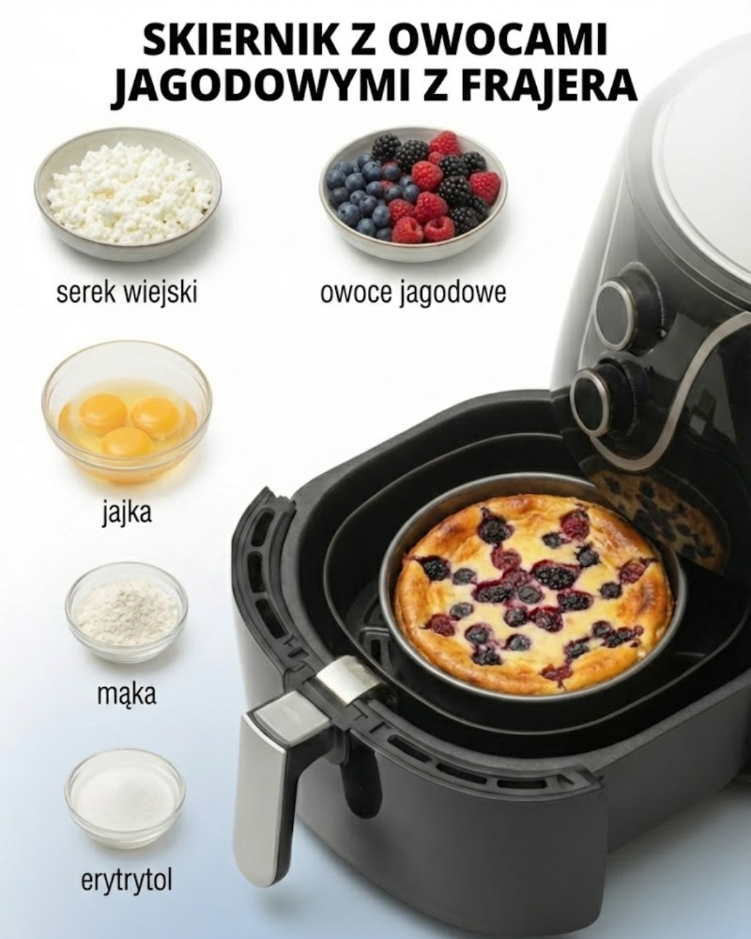 Szybki sernik z owocami jagodowymi z frytkownicy beztłuszczowej