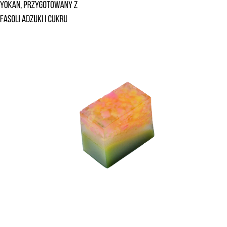Yokan, przygotowany z fasoli adzuki i cukru