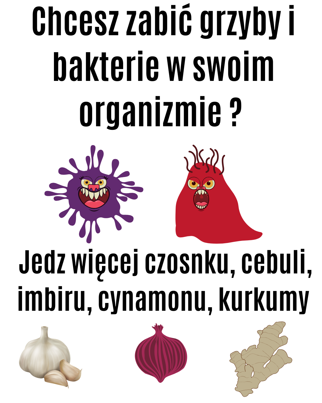 Chcesz zabić grzyby, wirusy, bakterie w swoim organizmie?