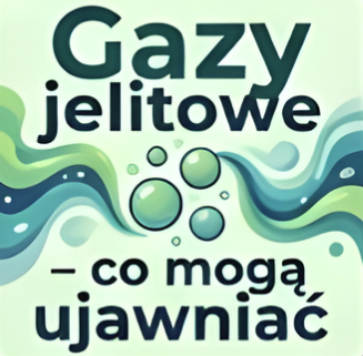 Gazy jelitowe – co mogą ujawniać